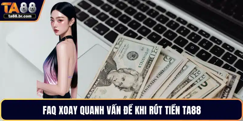 Rút Tiền TA88 – Bí Kíp Giao Dịch Nhanh Gọn Về Túi 2026 - QENIX.ORG