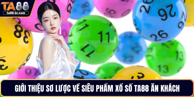 Xổ Số TA88 – Thiên Đường Số Học Đẳng Cấp Trúng Lớn 2026 - QENIX.ORG