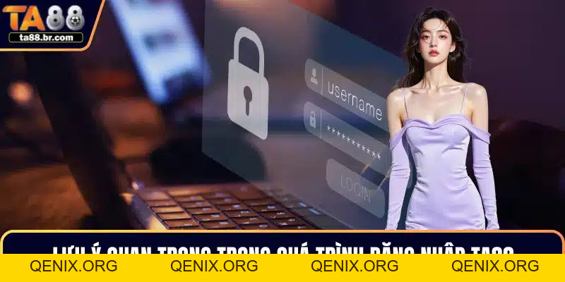 Đăng Nhập TA88 – Hướng Dẫn Truy Cập Nhanh Chóng An Toàn - QENIX.ORG
