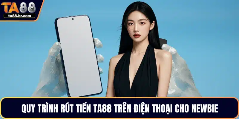 Rút Tiền TA88 – Bí Kíp Giao Dịch Nhanh Gọn Về Túi 2026 - QENIX.ORG
