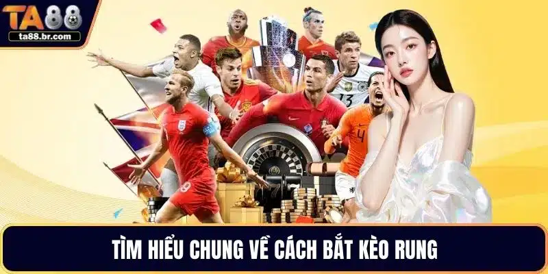 Bắt Kèo Rung Siêu Lợi Nhuận Và Hiệu Quả Cho Người Chơi - QENIX.ORG