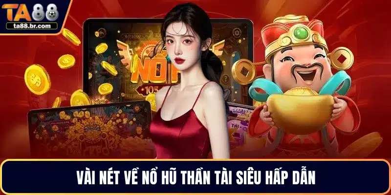 Nổ Hũ Thần Tài Thu Hút Hội Viên Nhờ Cơ Chế Thưởng Rõ Ràng - QENIX.ORG