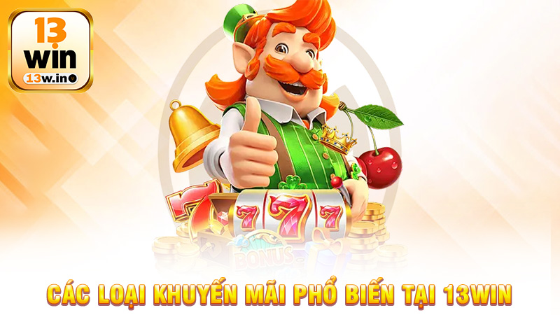 Khuyến Mãi 13Win Dành Cho Người Chơi Cá Cược - 13win - QENIX.ORG