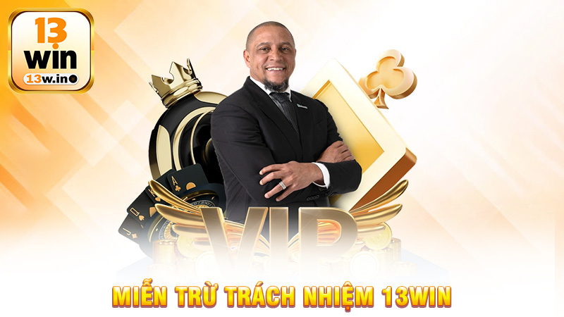 Miễn Trừ Trách Nhiệm 13Win - Chính sách bắt buộc cho người chơi - 13win - QENIX.ORG