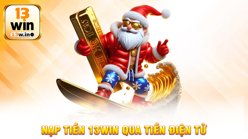 Nạp Tiền 13Win Và Cập Nhật Những Khuyến Mãi Hấp Dẫn - 13win - QENIX.ORG